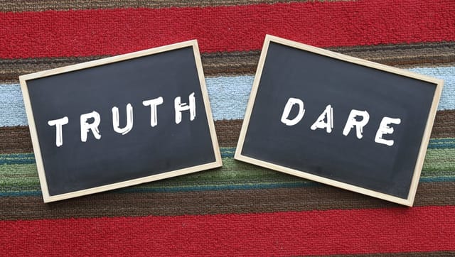 Truth or dare game.