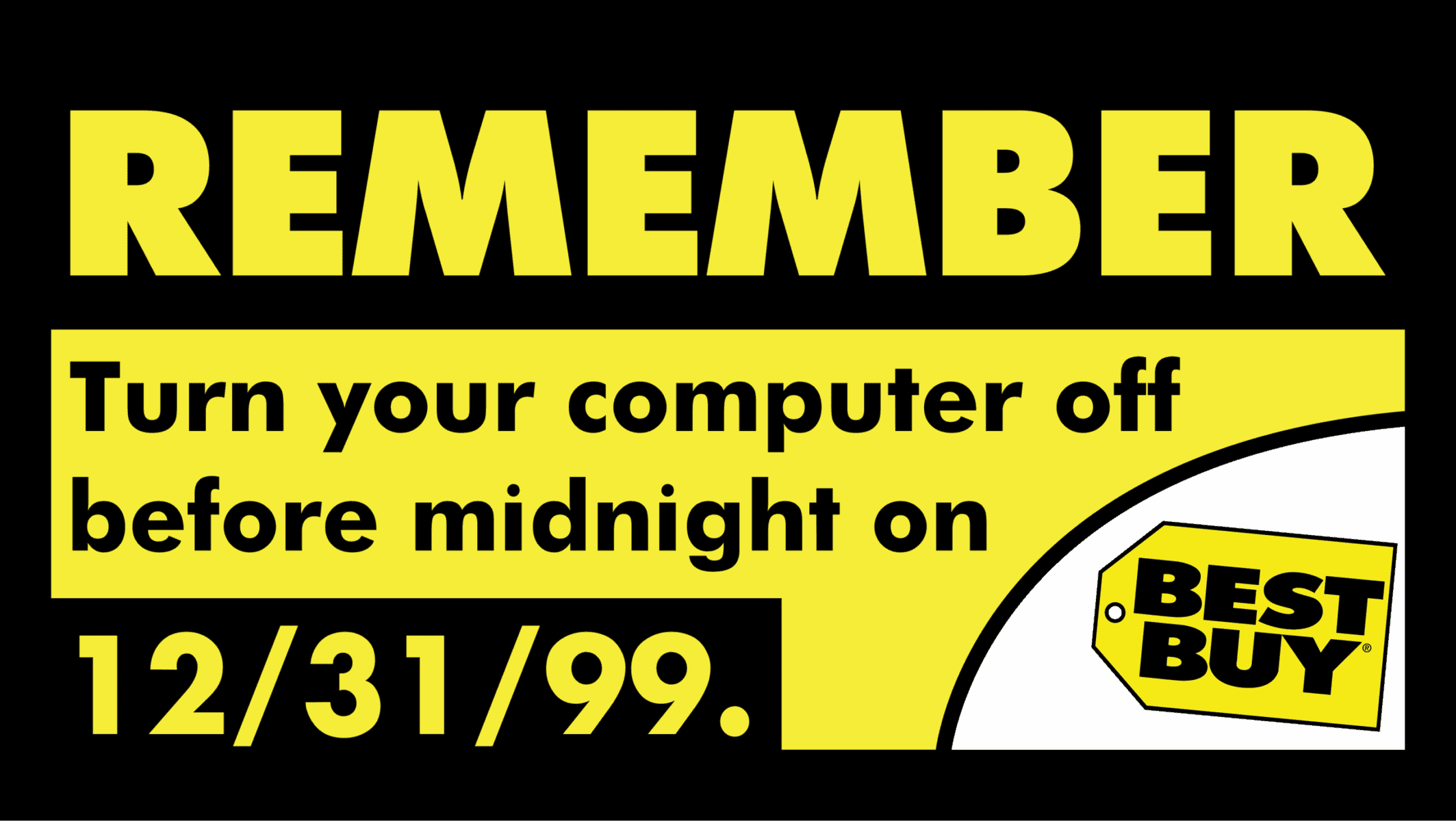 Best Buy ad reminding people to turn their computers off before Y2K.