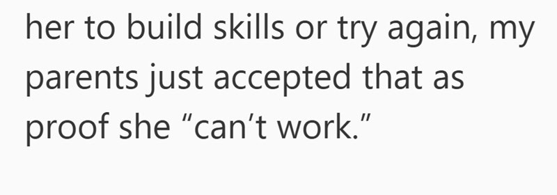 Text reads: her to build skills or try again, my parents just accepted that as proof she can't work—raising family caregiving concerns with their adult daughter living with elderly parents.