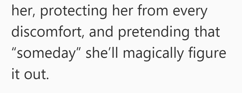 Text reads: her, protecting her from every discomfort, and pretending that someday she'll magically figure it out—common feelings in adult daughter living with parents or sibling caregiving concerns for elderly parents care.