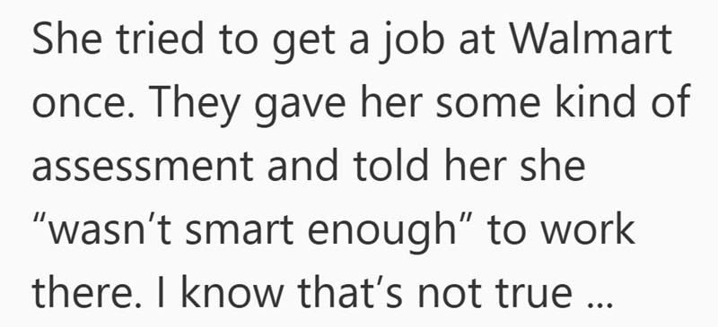 Text reads, She tried to get a job at Walmart once. They gave her some kind of assessment and told her she wasn’t smart enough to work there. As her adult daughter, I know that’s not true—especially after years of family caregiving for my elderly parents.